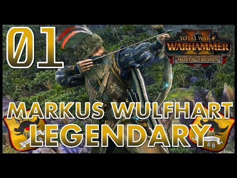 Total War: Warhammer 2 - Markus Wulfhart - Legendary Mortal Empires Campaign - Episode 1