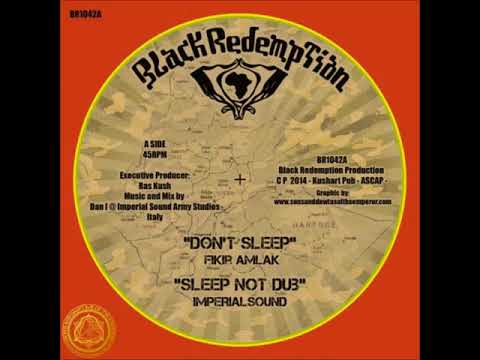 Fikir Amlak - Don t sleep [Imperial Sound Army - dub version]
