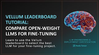 Vellum Leaderboard Tutorial: Compare Open-Source LLMs for Fine-Tuning