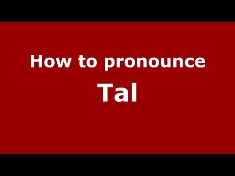 How to pronounce Tal