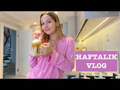 Haftalık Vlog Ecrin Su Çoban