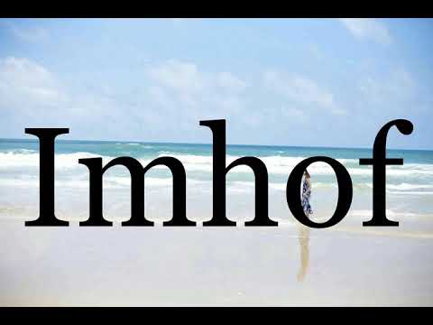 How To Pronounce Imhof🌈🌈🌈🌈🌈🌈Pronunciation Of Imhof