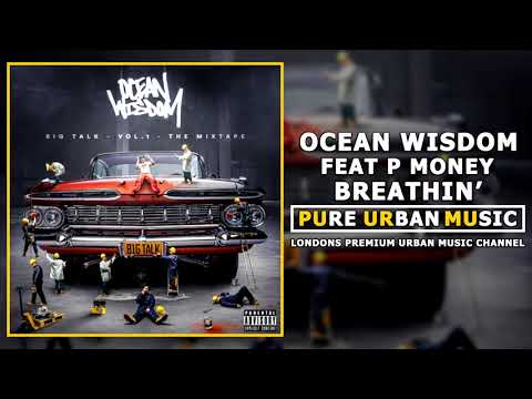 Ocean Wisdom Feat P Money - Breathin'