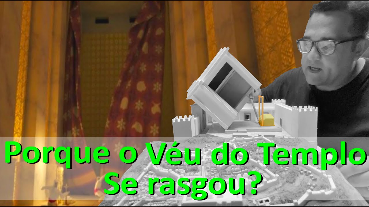 Incrível revelação!!! Por que o Véu do Templo se rasgou?
