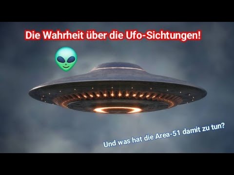 Die Wahrheit über die UFO-Sichtungen! | Was hat die Area-51 damit zu tun?
