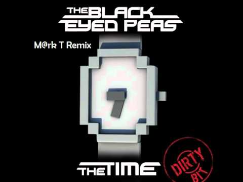 Black eyed peas - the time (M@rk T Remix)