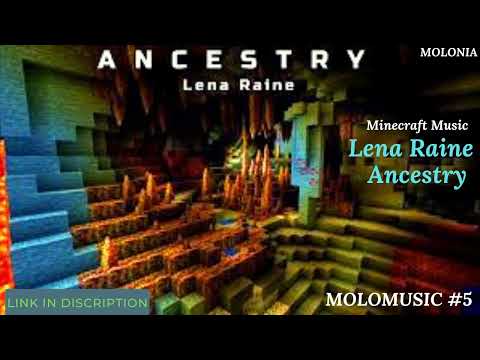 Lena Raine Ancestry minecraft music 1.18 Molomusic#5