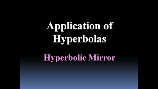 Hyperbolic Mirrors (application of hyperbola !!!)