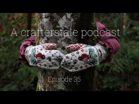 Acrafterstale podcast epidode 35, Advent mystery kal, new pattern and baby knits