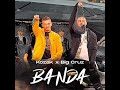 Kozak x Big Cruz - BANDA (Prod. by Melodi Music, UnikBeatz)
