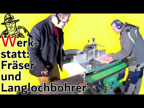 Tipps vom Schreinermeister zur Tischfräse und zum Langlochbohrer