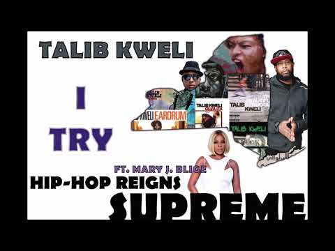 Talib Kweli - I Try Ft. Mary J. Blige