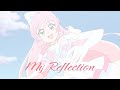 Hirogaru Sky PreCure ひろがるスカイ プリキュア My Reflection  わたしリフレクシ�