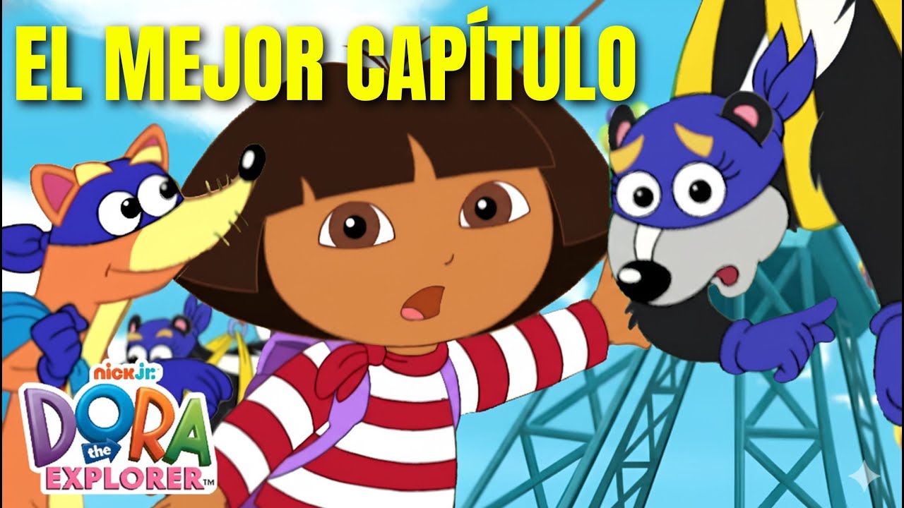 EL MEJOR CAPÍTULO de DORA LA EXPLORADORA