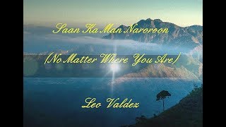 Saan Ka Man Naroroon - Leo Valdez [With Pilipino & English Lyrics]
