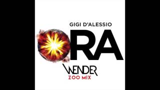 Gigi D&#39;Alessio - ORA (Wender Zoo Mix)