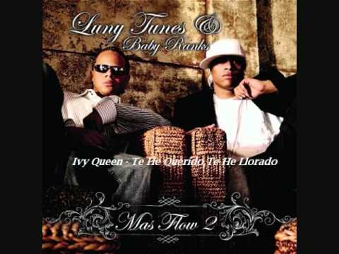 11.Ivy Queen - Te He Querido,Te He Llorado (Mas Flow 2)