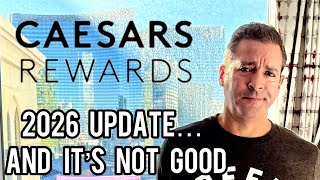Caesar's Rewards 2026 update and its not good!