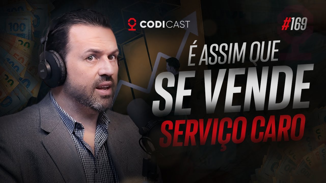 A estrutura comercial ideal para venda de alto ticket | CODICAST #169