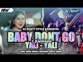 DJ BABY DON T GO TEMBAK LANGIT REZA ARAB X YALI YALI X WONDERLAND YANG LAGI VIRAL BUAT KARNAVAL 2025