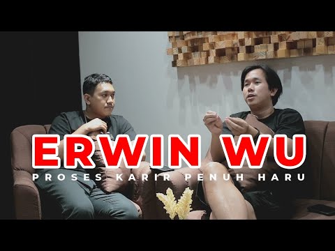 erwin-wu-proses-karir-penuh-haru