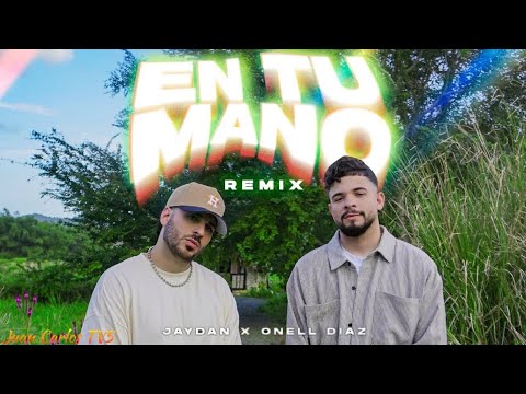 Jaydan & Onell Diaz - En Tu Mano (Remix) [Video Letras]