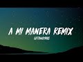 A Mi Manera Remix - Omy De Oro, Ozuna (Letra/Lyrics)