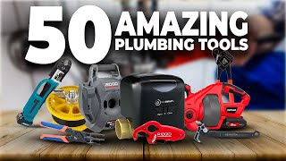 50 Amazing Plumbing Tools That You Should Have!