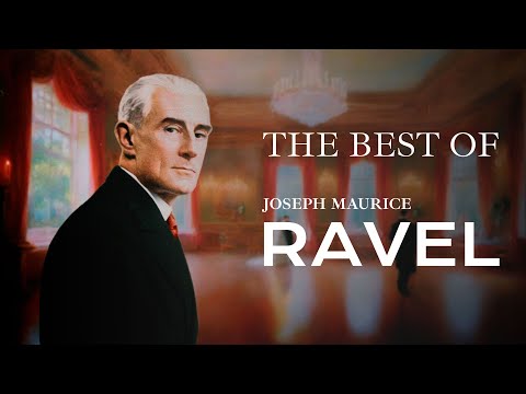 The Best of Joseph Maurice Ravel