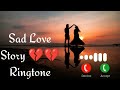 Sad Love Story 💔💔 Ringtone\ Zamane Ki Saari Khushi Mil Gayi Hai 💕/Best Ringtone #vairalringtone #rin