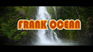 Frank Ocean - Nature Feels