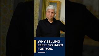 WHY SELLING FEELS SO HARD FOR YOU