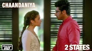 Chaandaniya - 2 States - Official Song - Arjun Kapoor, Alia