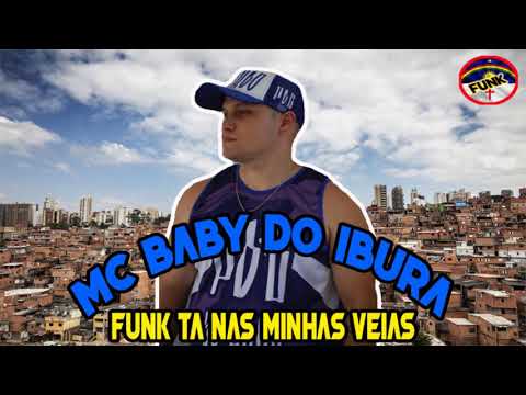 MC BABY DO IBURA - O FUNK TA NAS MINHAS VEIAS (DJ GAIATO)