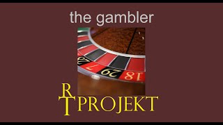 RT-Projekt - the gambler