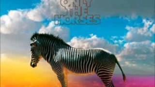 Scissors Sisters - Only the Horses (LYRICS)