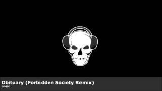 OF GOD - Obituary (Forbidden Society Remix)