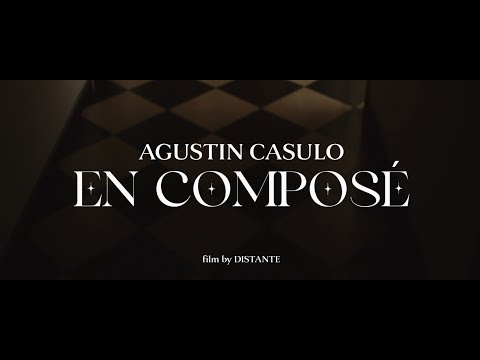 AGUSTÍN CASULO - EN COMPOSÉ (Videoclip oficial) @AgustinCasuloMusica