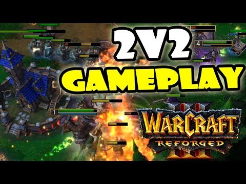 Warcraft 3 Reforged Beta 2vs2 Gameplay Video