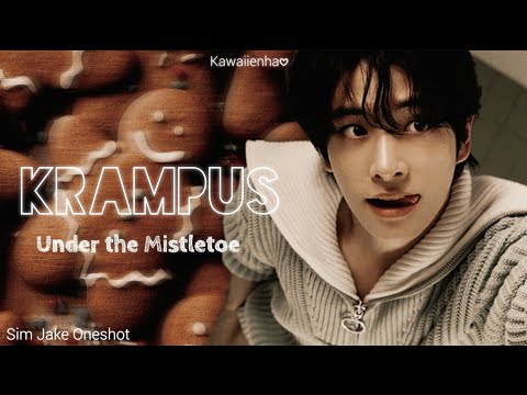 \Krampus Under The Mistletoe\ || Sim Jake Oneshot || •Christmas Tales with Enhypen• 🎄✨️