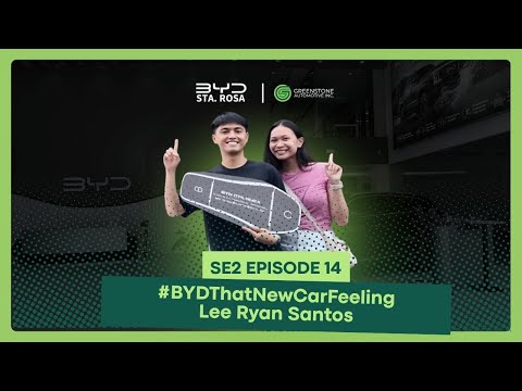 #BYDThatNewCarFeeling SE02 EP14 - Lee Ryan Santos