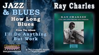 Ray Charles - How Long Blues