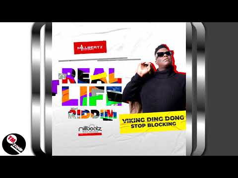 Viking Ding Dong & MillBeatz - Stop Blocking  (Real Life Riddim) |Soca 2k24