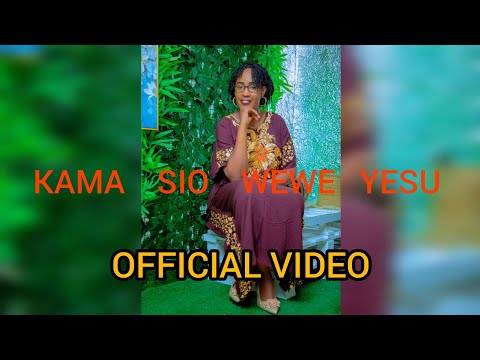 Kama Sio Wewe 1