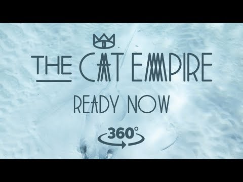 The Cat Empire - Ready Now 360º (Official Video)