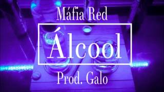 Máfia Red - Álcool ( Prod. Galo )