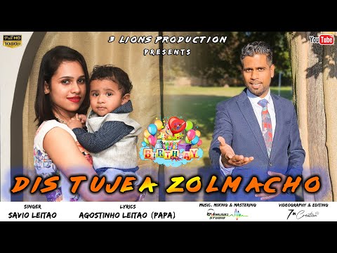 Dis Tujea Zolmacho By Savio Leitao // konkani song 2021 // 1st birthday song to my son