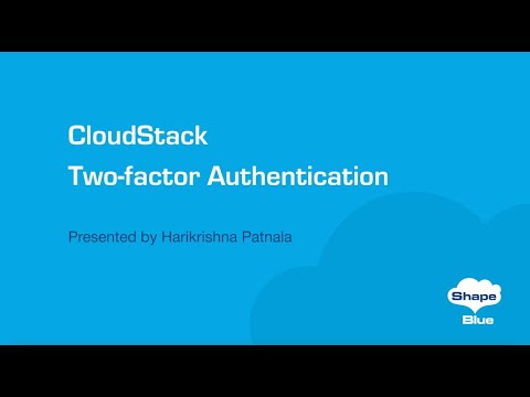 CloudStack Two-factor Authentication I CloudStack Feature First Look Series