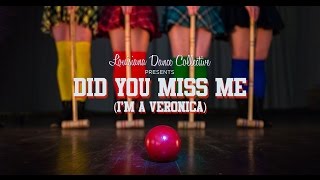 Louisiana Dance Collective &quot;Did You Miss Me (I&#39;m A Veronica)&quot;