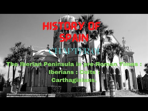History Of Spain Chapter 1 The Iberian Peninsula in pre-Roman Times: Iberian : Celts: Carthaginians.